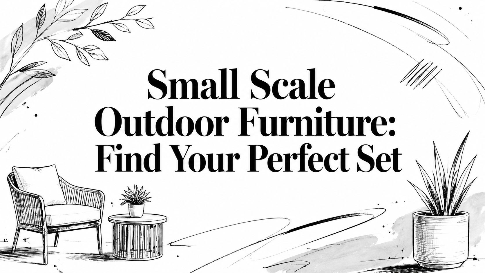 Small Scale Outdoor Furniture Patio Decor