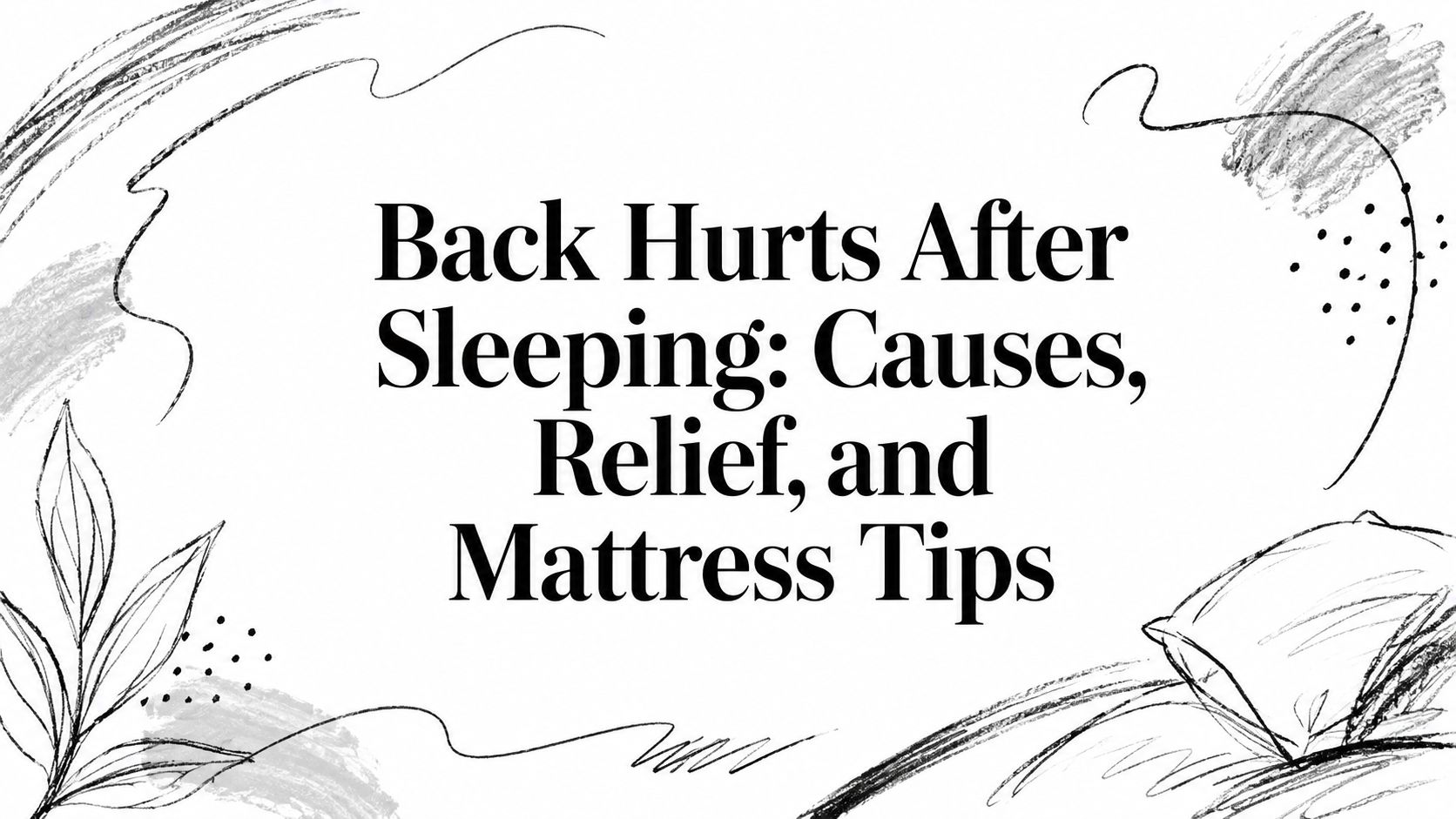 Back Hurts After Sleeping Back Pain Relief