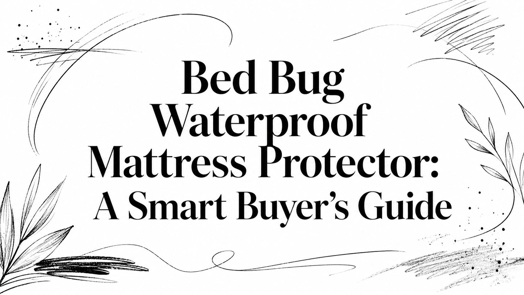 Bed Bug Waterproof Mattress Protector Guide
