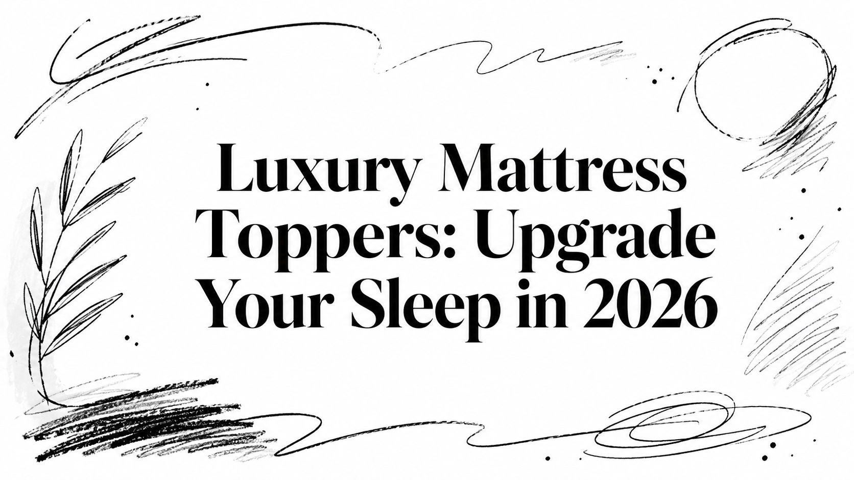 Luxury Mattress Toppers Sleep Upgrade