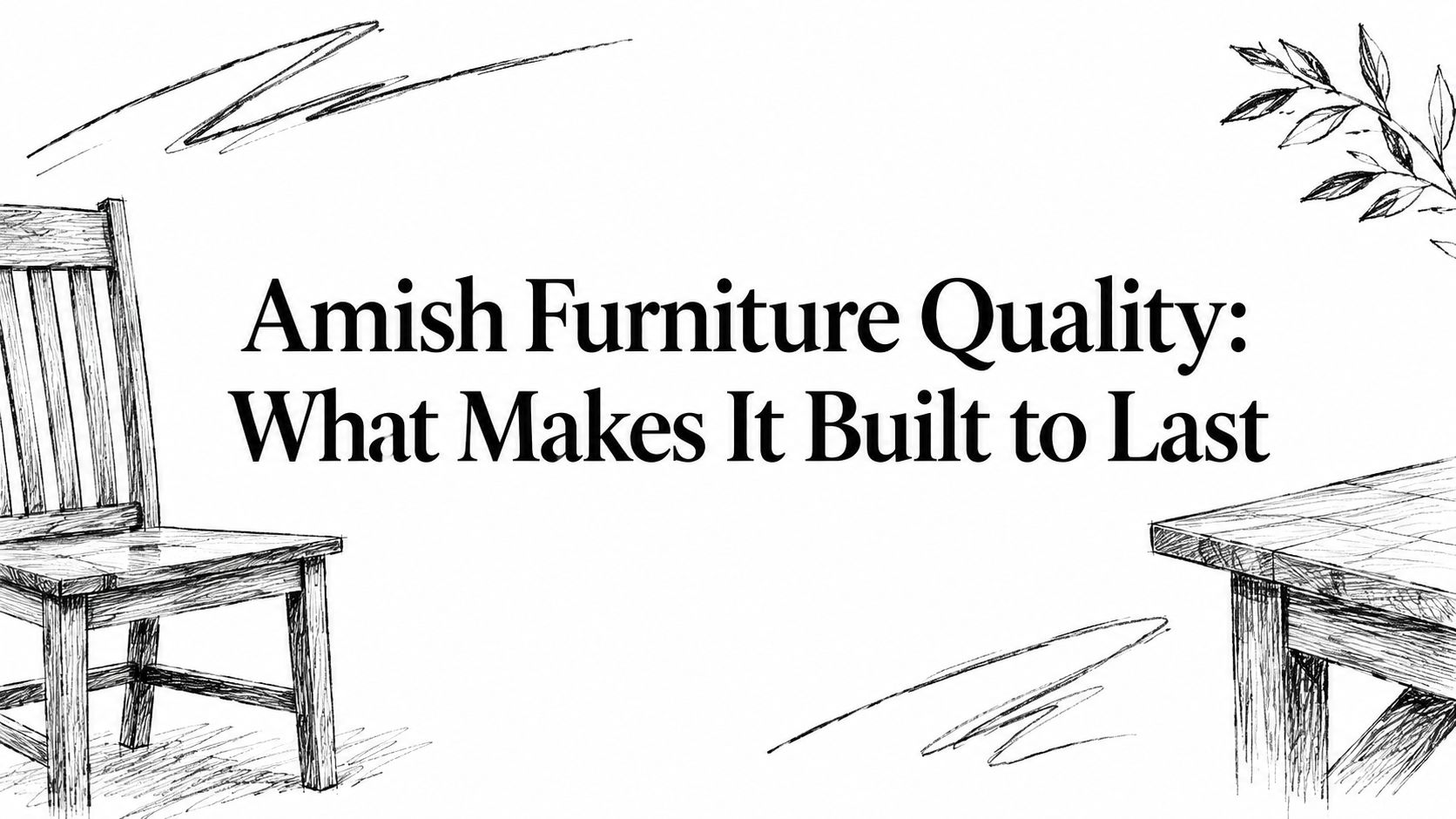 Amish Furniture Quality Hand Drawn Furniture