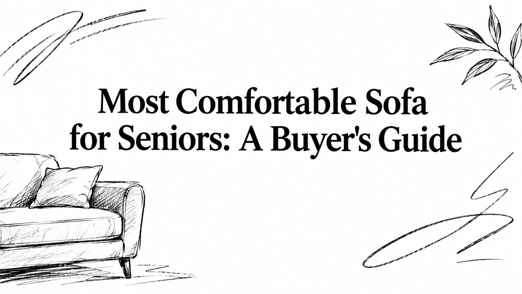 Most Comfortable Sofa For Seniors Sofa Drawing