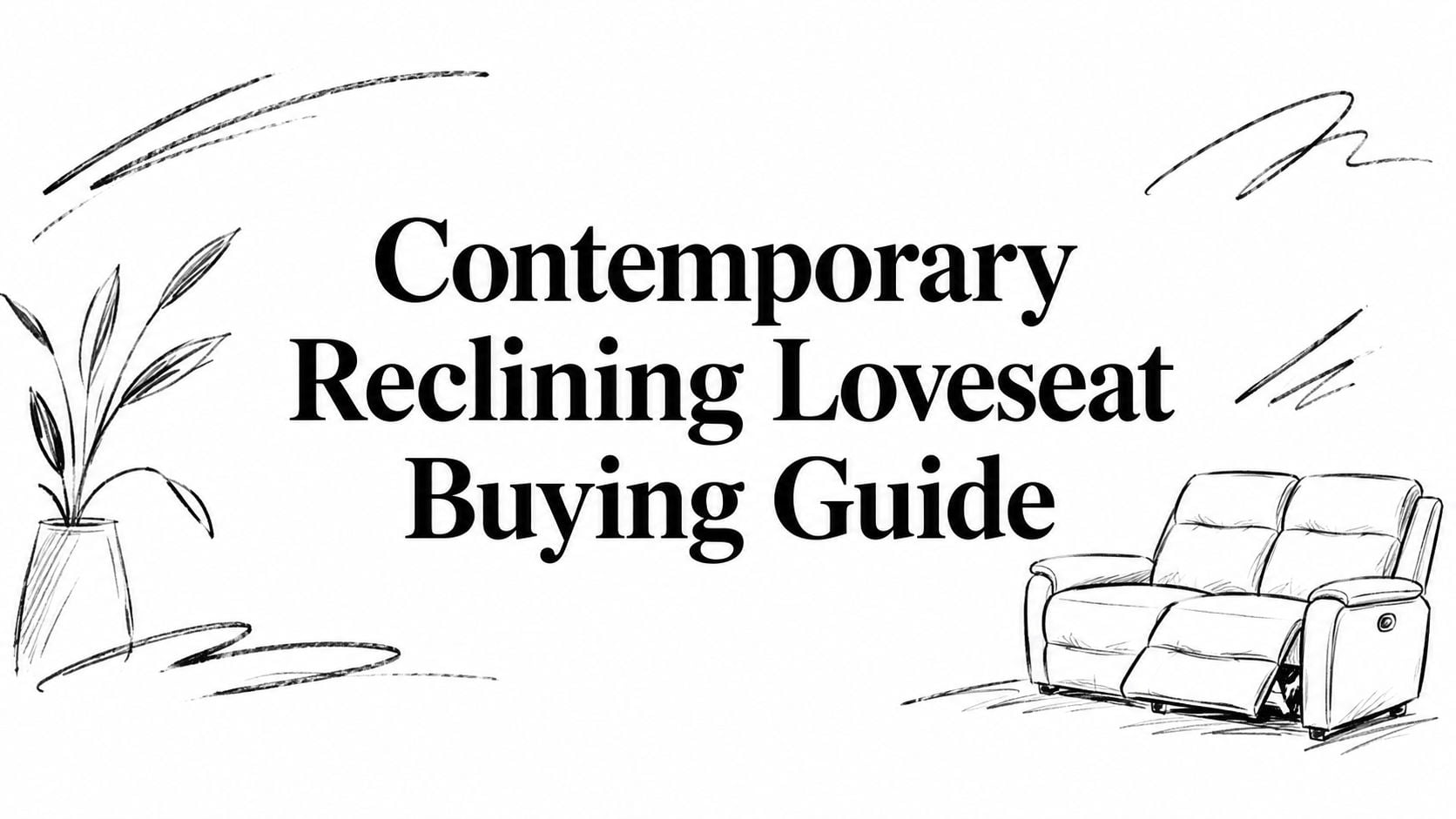 Contemporary Reclining Loveseat Buying Guide