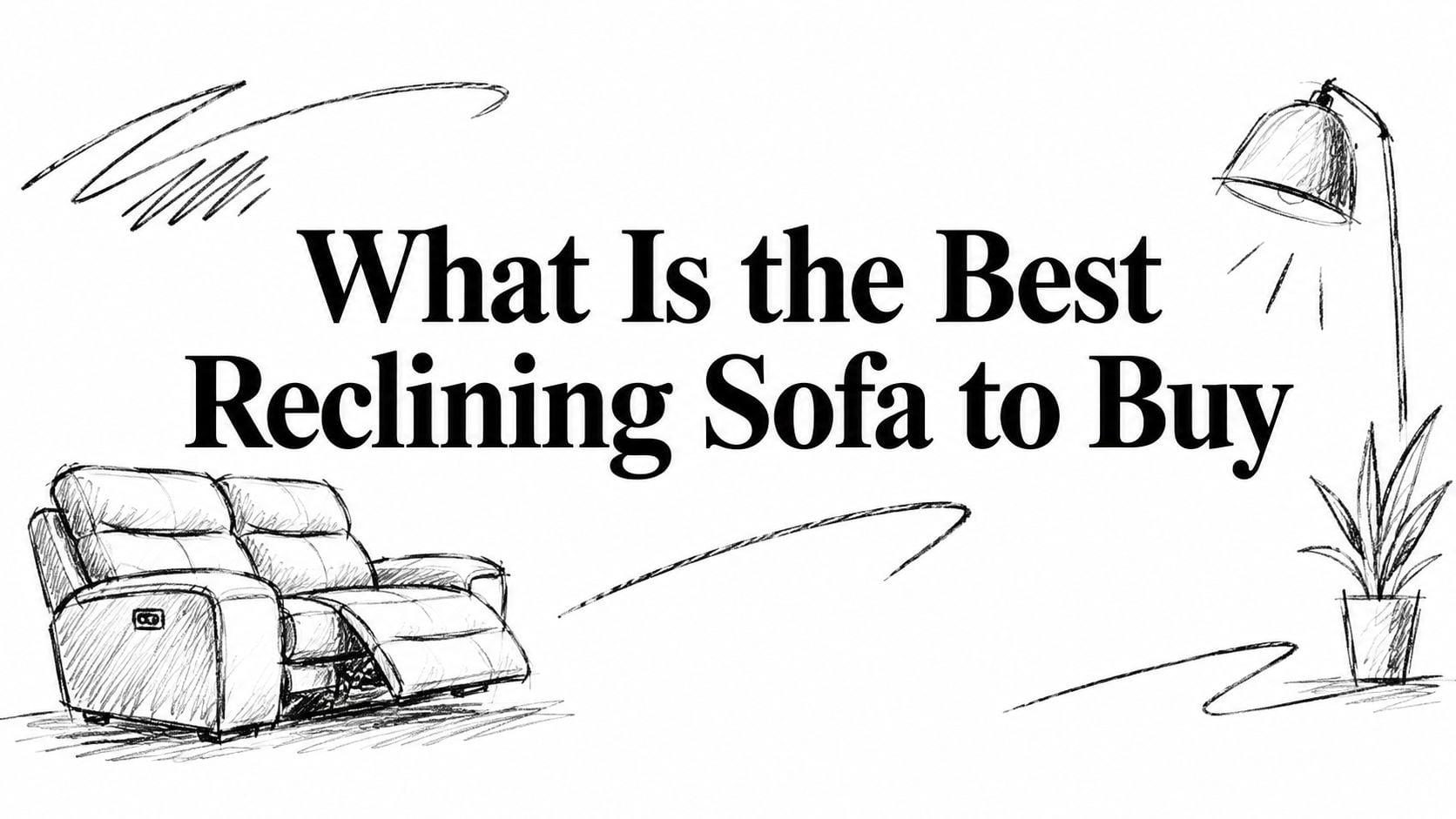 What Is The Best Reclining Sofa To Buy Sofa Sketch